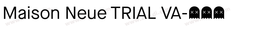 Maison Neue TRIAL VA字体转换